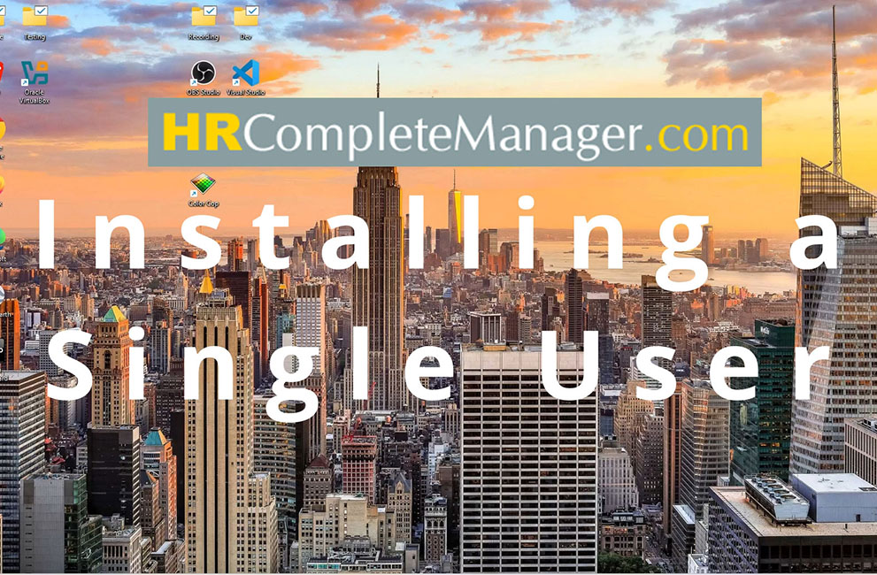 How to install HRCompleteManager on a Single Computer Setup.